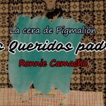 Mis queridos padres |Ronnie Camacho