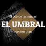 El umbral |Mariano Diani