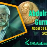 Impresiones sobre Abdulrazak Gurnah, Premio Nobel de Literatura 2021 (y un fragmento)