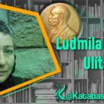 De camino al Nobel | Liudmila Ulítskaya
