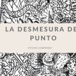 La desmesura del punto| Viviana Sampedro